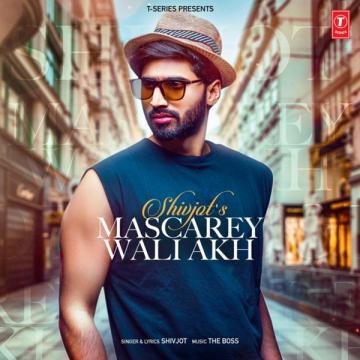 download Mascarey-Wali-Akh Shivjot mp3